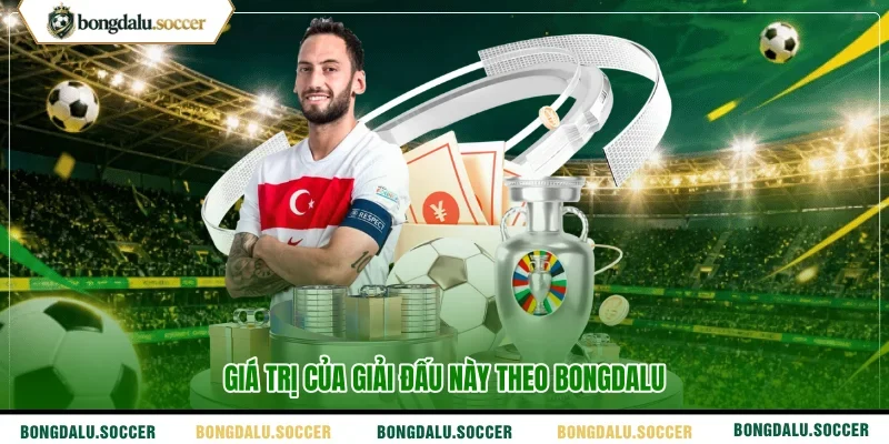 Giá trị của giải đấu này theo Bongdalu