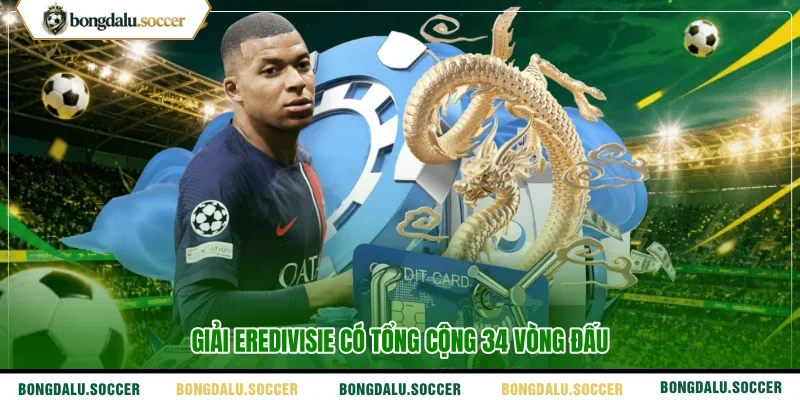 Giải Eredivisie có tổng cộng 34 vòng đấu