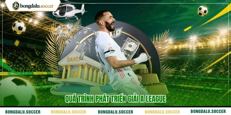 Quá trình phát triển giải A League