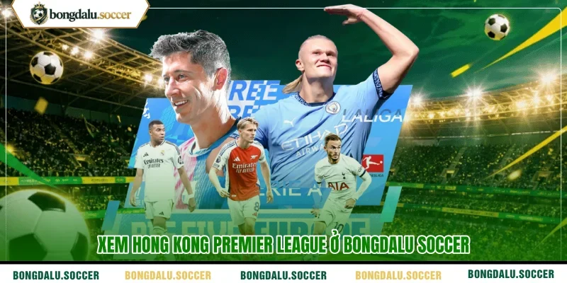 Xem Hong Kong Premier League ở BONGDALU SOCCER