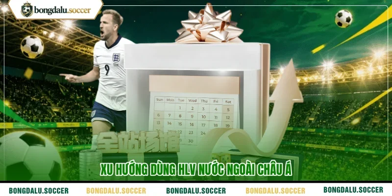 Xu hướng dùng HLV nước ngoài châu Á 